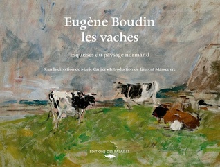 Eugène Boudin, Les Vaches : Esquisses du paysage normand (Paperback)