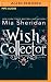 The Wish Collector by Mia Sheridan