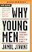 Why Young Men