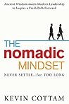 The Nomadic Mindset: Never Settle...for Too Long
