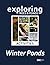 Exploring Trees & Ponds: Wi...