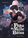 Peau de Mille Bêtes by Stéphane Fert