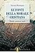 Le fonti della morale cristiana. Metodo, contenuto, storia by Servais Pinckaers