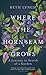 Where the Hornbeam Grows by Beth  Lynch