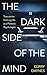 The Dark Side of the Mind: ...