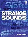 Strange Sounds: Offbeat Instruments and Sonic Experiments in Pop