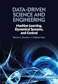 Data-Driven Science and Engineering: Machine Learning, Dynamical Systems, and Control