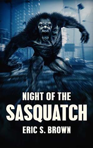 Night of the Sasquatch (Kindle Edition)