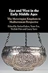 East and West in the Early Middle Ages