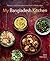 My Bangladesh Kitchen by Saira Hamilton