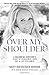Over My Shoulder: A Columbi...