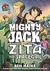 Mighty Jack and Zita the Spacegirl by Ben Hatke
