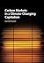 Carbon Markets in a Climate-Changing Capitalism by Gareth Bryant