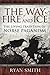 The Way of Fire and Ice: The Living Tradition of Norse Paganism