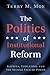 The Politics of Institutional Reform by Terry M. Moe