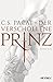 Der verschollene Prinz by C.S. Pacat