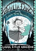 Amelia Fang and the Lost Yeti Treasures