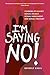 I'm Saying No!: Standing Up Against Sexual Assault, Sexual Harassment, and Sexual Pressure