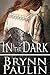 In the Dark (Silken Threads...