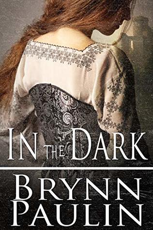 In the Dark (Silken Threads Series)