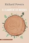 El clamor de los bosques by Richard Powers