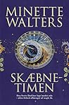 Skæbnetimen by Minette Walters