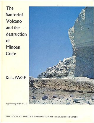 The Santorini volcano and the desolation of Minoan Crete, (Society for the Promotion of Hellenic Studies, London. Supplementary paper)