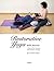 Restorative Yoga by Sue Flamm (Puja) Restorative Yoga by Sue Flamm (Puja)