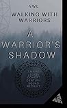 A Warrior's Shadow (Walking with Warriors Book 2)