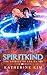 Spiritkind (Spirits of Los ...