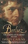 Berlioz: The Maki...