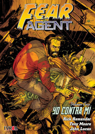 Fear Agent, Volumen Cinco: Yo contra Mí