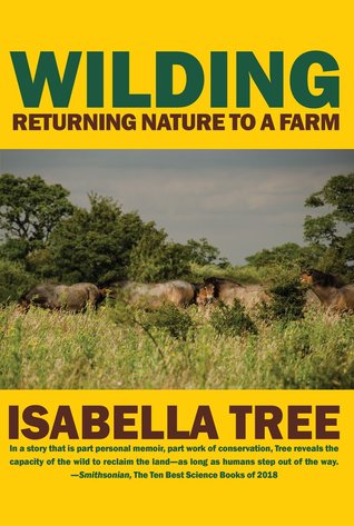 Wilding: Returning Nature to Our Farm
