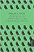¿Sueñan los androides con ovejas eléctricas? by Philip K. Dick