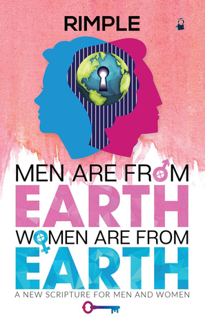 Men are From Earth, Women are from Earth - A New Scripture for Men and Women