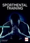 Sportmentaltraining: Mit einem Vorwort von Oliver Kahn