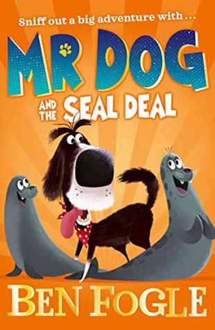 Mr Dog and the Seal Deal (Mr Dog, #2)