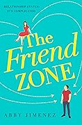 The Friend Zone (The Friend Zone, #1)