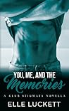 You, Me, and the Memories (Club Stigmata, #1)