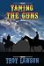 Taming the Guns (Kirk DeWol...