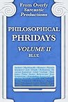 Philosophical Phridays: Volume 2 Philosophical Phridays: Volume 2