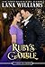 Ruby's Gamble (World of De Wolfe Pack; The Seven Curses of London)