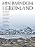 min barndom i grønland