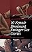 10 Female Dominant Swinger Sex Stories: Awesome Stories who Love Female Domination