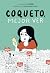 Coqueto, mejor ver