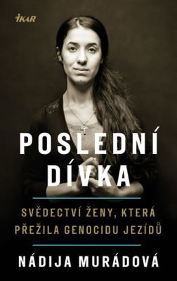 Poslední dívka: Svědectví ženy, která přežila genocidu Jezídů