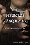 Los Sepulcros Blanqueados. La otra cara de los hijos de Dios. by Victoria Cuesta Prieto