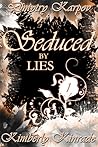 Seduced by Lies by Karpov Kinrade