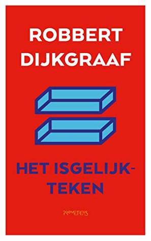 Het isgelijkteken (Dutch Edition)
