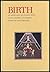Birth: An Anthology Of Anci...